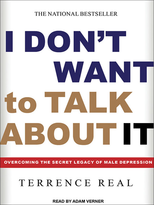 Title details for I Don't Want to Talk About It by Terrence Real - Wait list